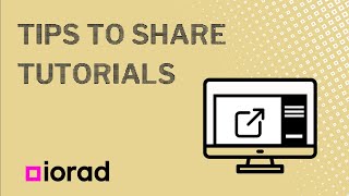 Tips to Share Tutorials