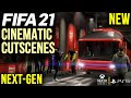 FIFA 21 | ALL 7 NEW CINEMATIC CUTSCENES | NEXT GEN - PS5, XBOX SERIES X