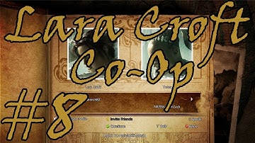 Lara Croft and the Guardian of Light Co-Op - Part 8: Tension Mounts