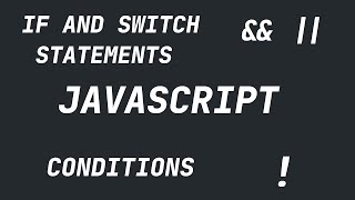 Let's Learn Javascript #3 | IF AND SWITCH STATEMENT