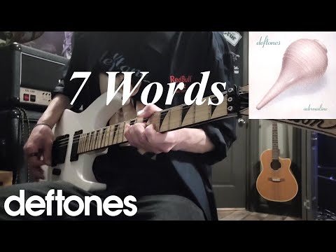7 Words- Deftones (Guitar Cover)
