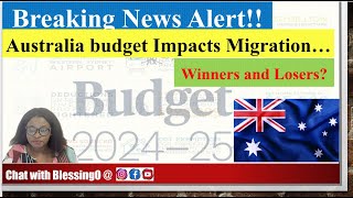 Australia Federal Budget 2024/2025: Impact on International Students and Skilled Workers?