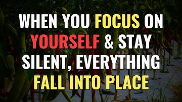 When You Focus on Yourself & Stay Silent, Everything Fall into Place | Empaths | NPD | Chosen Ones