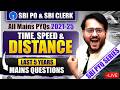 📌📌 SBI PO &amp; SBI CLERK Last 5 Years' [2021 - 2025] All MAINS Questions ✅ Time, Speed &amp; Distance