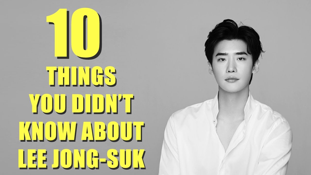 10 Things You Didn't Know About Lee Jong-Suk || 10 Things About Lee