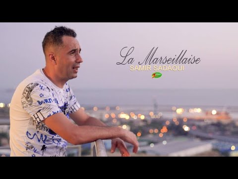 SAMIR SADAOUI   LA MARSEILLAISE   CLIP 2022