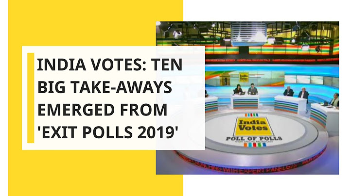 India Votes: Know Ten Big Take-Aways Emerged From 'Exit Polls 2019'