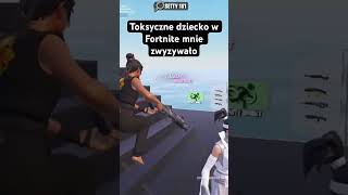Toksyczne dziecko w Fortnite mnie zwyzywało #fortnite #fortniteclips #gaming #funny #memes