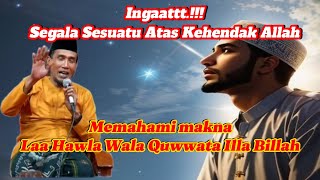 Memahami makna, Laa Hawla Wala Quwwata Illa Billah ✅ Gus Muklason Rosyid ✅