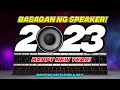BASAGAN NG SPEAKER 2023 🔈Sound Check | Dj Rowel Battle Mix &amp; 80&#39;s