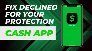 How To Fix Cash App Declined For Your Protection Payment Failed for my Protection Cash App
