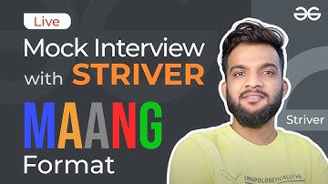 Live Mock Interview with @striver_79  | MAANG Format | GeeksforGeeks