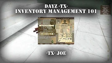 DayZ -TX-  Inventory Guide Management 101