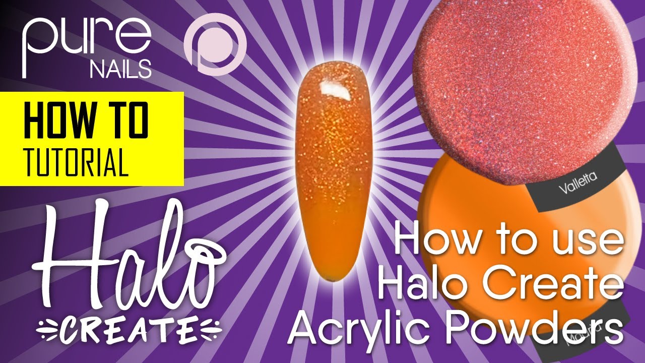 How to use Halo Create Acrylic Powders from Pure Nails