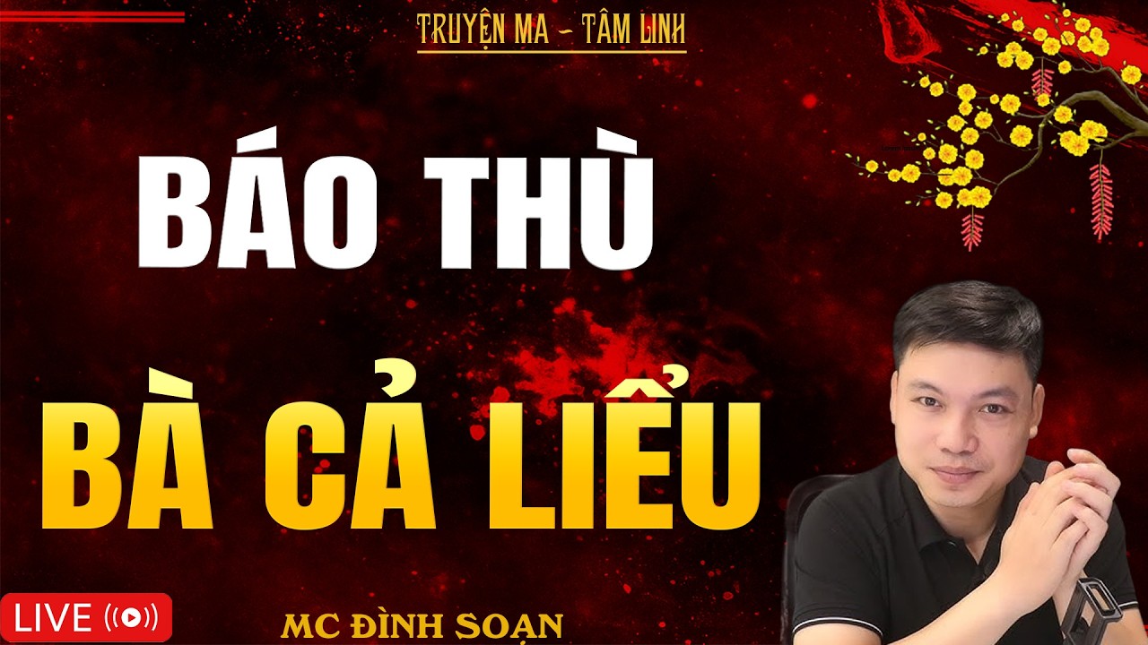 BÁO THÙ BÀ CẢ LIỂU | Truyện Ma Kinh Dị - Tuyển Tập Truyện Ma Đình Soạn Hay Nhất 2026