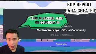TIPS/TUTORIAL UNBANNED AKUN DAN REPORT CHEATER MERESAHKAN DI MODERN WARSHIP PALING JITU.!!!