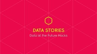 Data at the Future Hacks