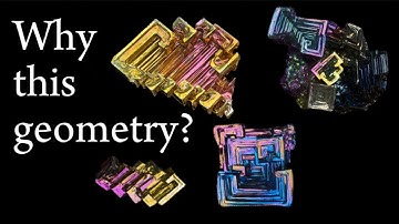 Why Do Bismuth Crystals Look Like That?