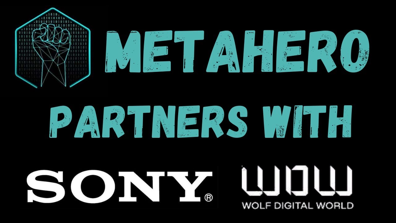 METAHERO PARTNERS WITH SONY! WOLF DIGITAL WORLD