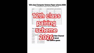 12th Class Computer Science Pairing Scheme 2026 | All Punjab Boards| 2nd Year Computer Paper Pattern