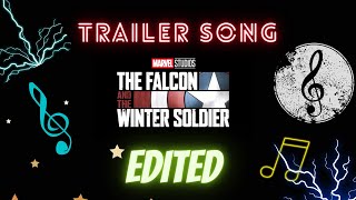 Falcon And The Winter Soldier : Trailer Song - EDITED