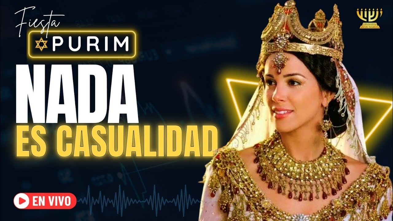 🔴​ PURIM 👸​ │ Nada es Casualidad Parte 2/2