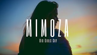 Mimoza - Big Girls Cry