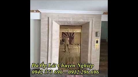 Mẫu đá ốp thang máy đẹp, Thi công đá ốp thang máy Granite, Đá Marble Hà Nội