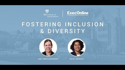 Fostering Inclusion & Diversity | ExecOnline
