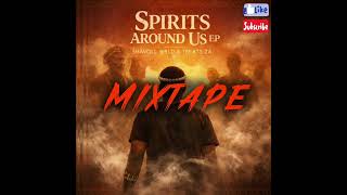 Spirits Around Us ep Promo Mixed U0026 Compiled By Tbeats Za X Shavoll Wrld 
