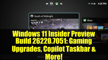 Windows 11 Insider Preview Build 26220.7051: Gaming Upgrades, Copilot Taskbar & More!