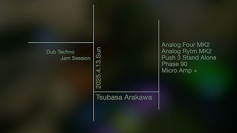 2025.4.13. Dub Techno Jam  Analog Four MK2 Analog Rytm MK2 Push 3 Stand Alone Phase 90 Micro Amp+
