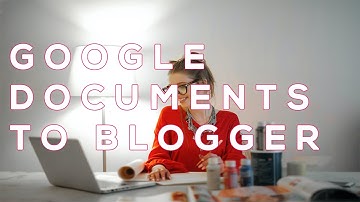 HOW TO UPLOAD GOOGLE DOCUMENTS IN BLOGGER | EMBED GOOGLE DOC IN BLOGGER