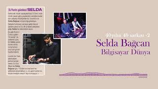 Bilgisayar Dünya - Selda Bağcan | 40 Yılın 40 Şarkısı 2 Resimi