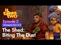 It Takes Two Gameplay - Episode 2: The Shed (Biting The Dust)