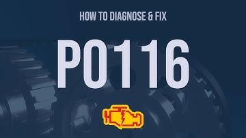 How to Diagnose and Fix P0116 Engine Code - OBD II Trouble Code Explain