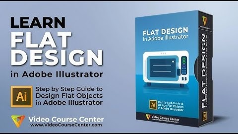 Adobe Illustrator Tutorial: Design 2d Flat Objects in Adobe Illustrator CC