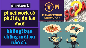 pi network có phải là dự án đa cấp lừa đảo? | tin tức pi network nhanh và mới nhất.