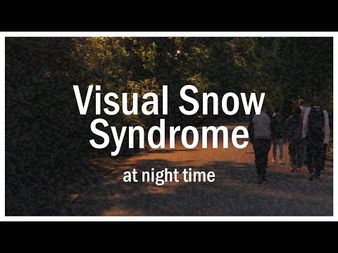 Visual Snow Syndrome at night time