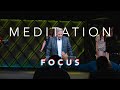 Meditation | Focus (Part 7) | Pastor Mark Boer