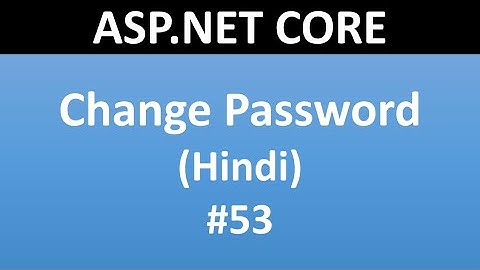 ASP.NET CORE Tutorial For Beginners 53 - Change Password