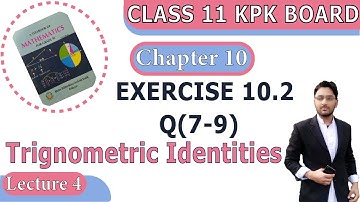 Exercise 10.2 FSC Part 1 Math KPK Board/New Federal | Ch 10, Q (7-9) | F.S.C & I.C.S | Lecture 4