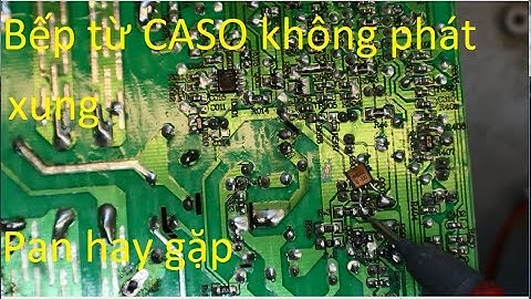 Bếp từ CASO điều khiển bình thường,không phát xung,không báo lỗi