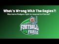 Aaron rodgers responds whats wrong with the eagles football with faria