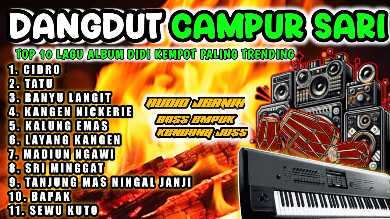 DANGDUT CAMPUR SARI ORGEN TUNGGAL PALING POPULER | FULL ALBUM DIDI KEMPOT PALING UENAK BUAT NGOPI