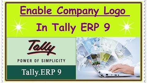 Enable Company Logo in Tally ERP 9 In Hindi - How To Use Logo In Tally Erp 9