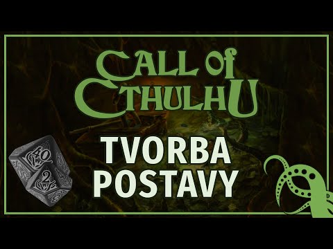 Jak vytvořit postavu v RPG systému Call of Cthulhu (Volání Cthulhu) 7e