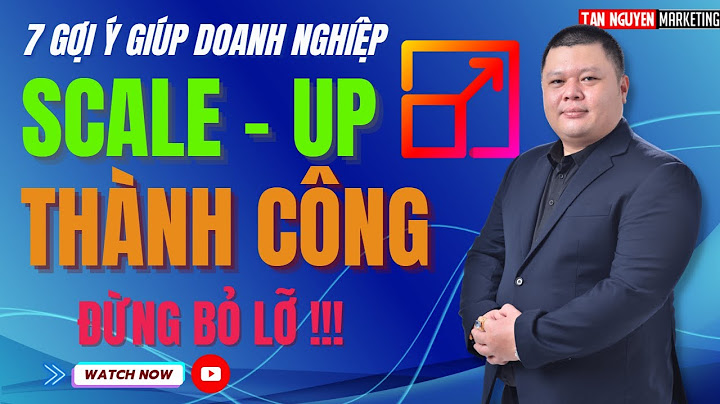 Scale up trong kinh doanh là gì năm 2024