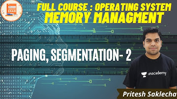 Paging, Segmentation- 2 | Memory Management | CSE | GATE & ESE | Pritesh Sir