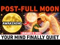 January 5 2026 Post Full Moon Awakening The Moment Your Mind Finally Goes Quiet 